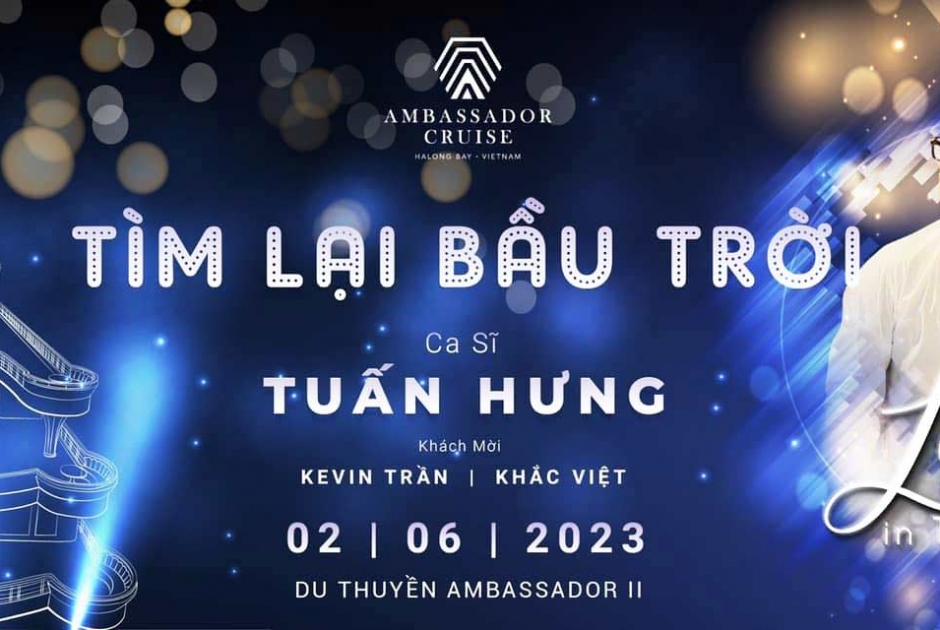 Liveshow ca sĩ Tuấn Hưng trên Du thuyền Ambassador II - Vịnh Hạ Long-2/6/2023