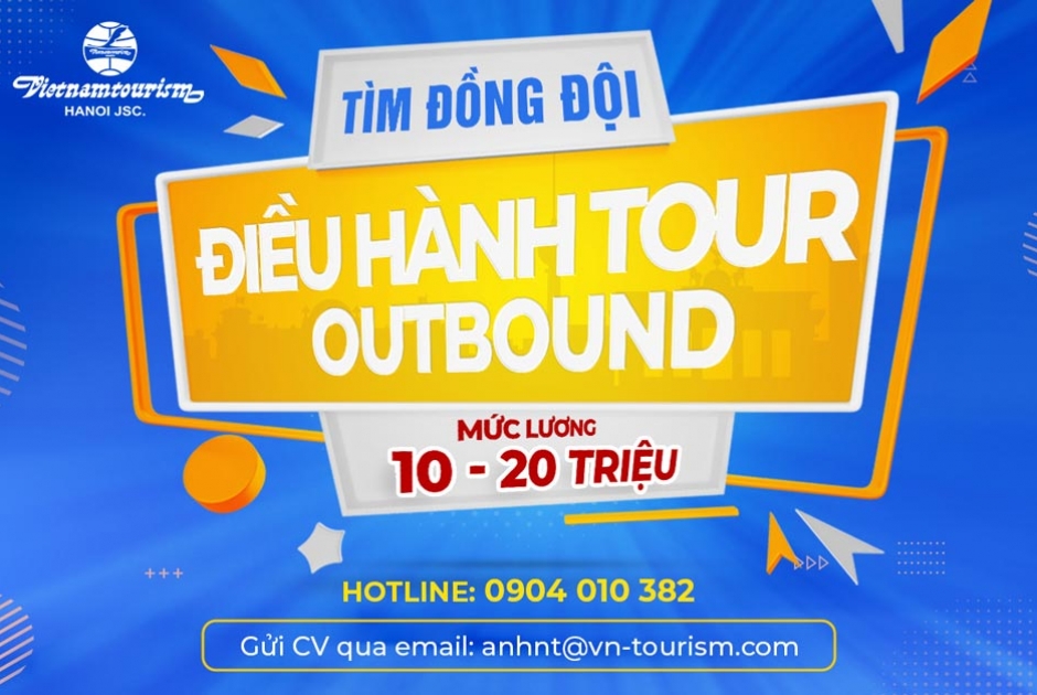 Tuyển nhân viên điều hành Tour Outbound(Lương Hấp Dẫn)
